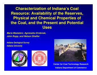 Characterization of Indianas Coal  Resource: Availability of the Reserves,  Physical and