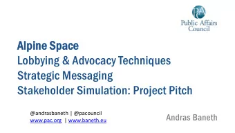 Alpine Space  Lobbying &amp; Advocacy Techniques  Strategic Messaging  Stakeholder Simulation: