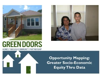 Opportunity Mapping:  Greater Socio-Economic Equity Thru Data  Presentation Flow  Agenda