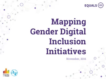 Mapping  Gender Digital  Inclusion  Initiatives  November, 2016  Overview  1. Introduction  2.