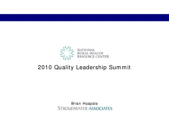 2010 Quality Leadership Summit  Brian Haapala In times of change, the learners  will inherit the