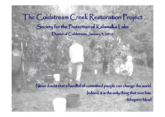 The Coldstream Creek Restoration Project  The Coldstream Creek Restoration Project  The Coldstream