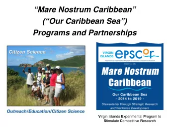 Mare Nostrum Caribbean  (Our Caribbean Sea)  Programs and Partnerships V irgin I slands