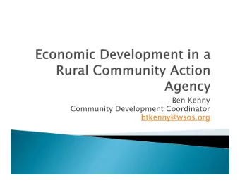 Ben Kenny  Community Development Coordinator  btkenny@wsos.org  We create partnerships  and