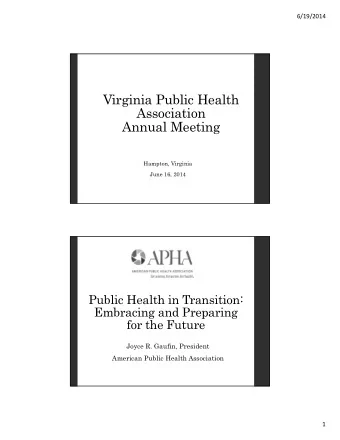 Virginia Public Health  Association  Annual Meeting  Hampton, Virginia  June 16, 2014  Public
