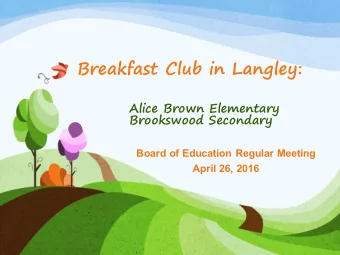 Breakfast Club in Langley:  Alice Brown Elementary  Brookswood Secondary  Board of Education