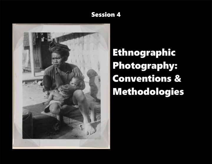 ethnographic photography conventions methodologies