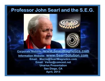 Professor John Searl and the S.E.G.  Professor John Searl and the S.E.G.  www.SearlMagnetics.com