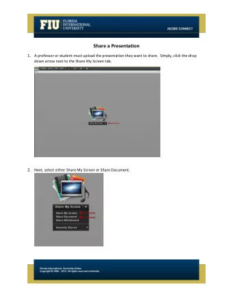 Share a Presentation 1. A professor or student must upload the presentation they want to share.