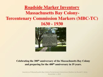 Roadside Marker Inventory  Massachusetts Bay Colony-  Tercentenary Commission Markers (MBC-TC)