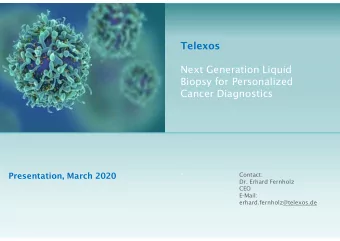 Telexos  Next Generation Liquid  Biopsy for Personalized  Cancer Diagnostics  -  Presentation,