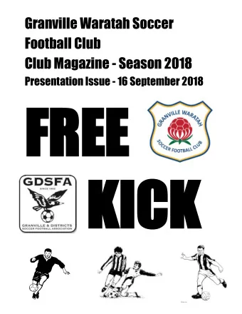 FREE  FREE  KICK KICK  Executive Committee for 2018  President  Noel Dona  Secretary  Tony Farrell
