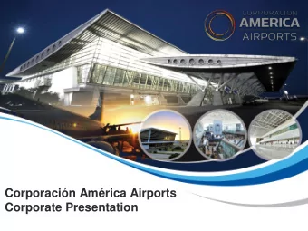 Corporacin Amrica Airports  Corporate Presentation  Disclaimer This presentation has been