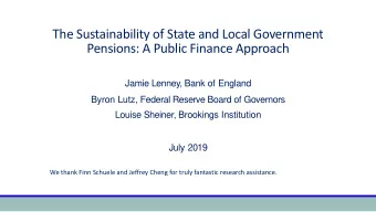 The Sustainability of State and Local Government  Pensions: A Public Finance Approach  Jamie