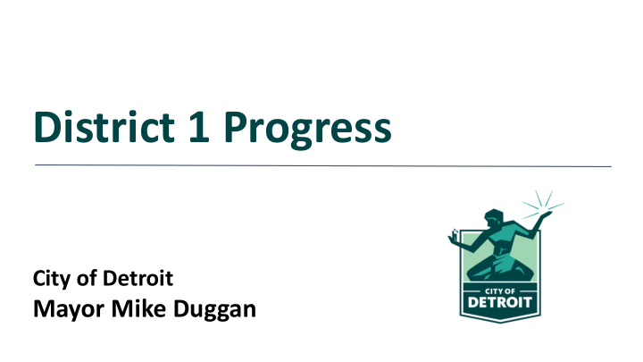 district 1 progress