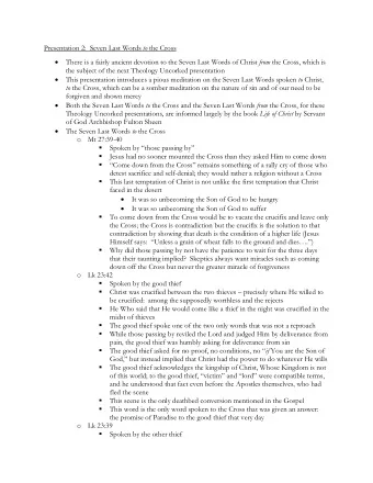 Presentation 2:  Seven Last Words to the Cross  There is a fairly ancient devotion to the Seven