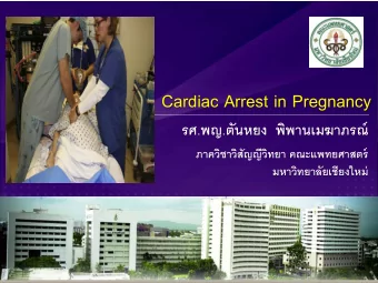 Cardiac Arrest in Pregnancy ..