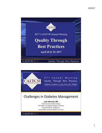 Quality Through  Best Practices  April 28 &amp; 29, 2017 CALTCM 2017  Quality Through Best