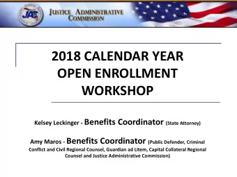 OPEN ENROLLMENT  WORKSHOP Kelsey Leckinger - Benefits Coordinator (State Attorney) Amy Maros -