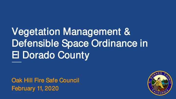 veg egetation m management de defen ensible e space
