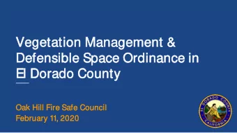 Veg  egetation M  Management &amp;  &amp;  De  Defen  ensible  e Space Ordinance i  e in  El D