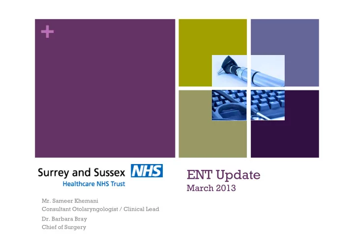 ent update march 2013 mr sameer khemani consultant