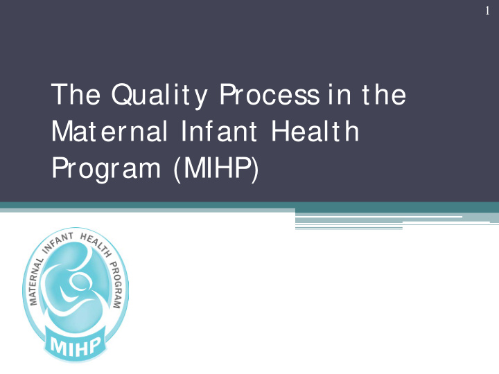 the quality process in the maternal infant health program