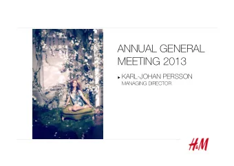 ANNUAL GENERAL  MEETING 2013  KARL-JOHAN PERSSON  MANAGING DIRECTOR  2012 IN BRIEF  Continued