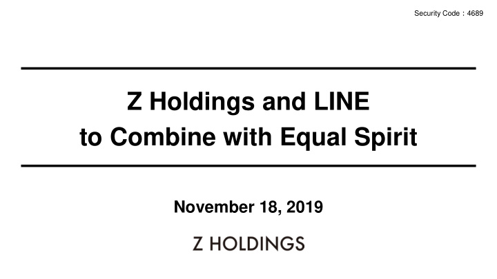 z holdings and line to combine with equal spirit