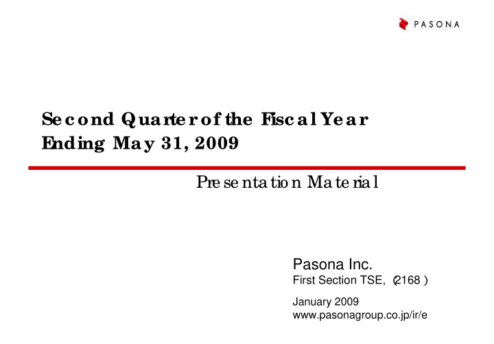 sec ond quar ter of the f isc al year e nding may 31 2009