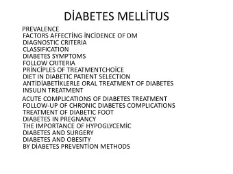 DABETES MELLTUS  PREVALENCE  FACTORS AFFECTNG NCDENCE OF DM  DIAGNOSTIC CRITERIA