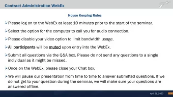 Contract Administration WebEx  House Keeping Rules  Please log on to the WebEx at least 10