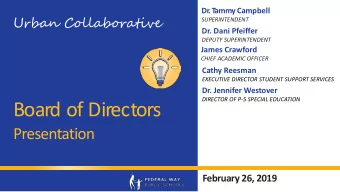 Board of Directors  Presentation  February 26, 2019  Presentation Goal  Share the recommendations