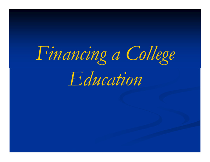 financing a college education after this program you