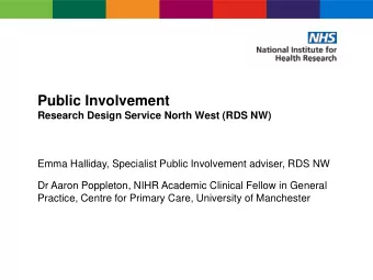 Public Involvement  Research Design Service North West (RDS NW)  Emma Halliday, Specialist Public