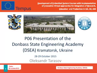 P06 Presentation of the  Donbass State Engineering Academy (DSEA) Kramatorsk, Ukraine  28-29