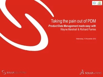 Taking the pain out of PDM  Product Data Management made easy with  Wayne Marshall &amp; Richard