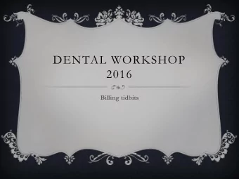 DENTAL WORKSHOP  2016  Billing tidbits  MEET FRANK &amp; ADRIANA  NEW CODES  D9223-General