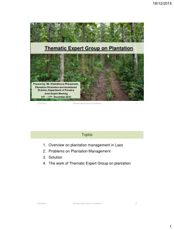 Thematic Expert Group on Plantation  Present by: Mr. Khamkhoun Phinsavanh,  Plantation Promotion