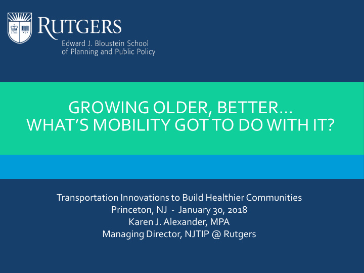 growing older better what s mobility got to do with it