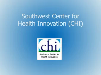 Southwest Center for  Health Innovation (CHI)  www.frontierus.org  http://reachcoalition.org/