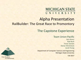 Alpha Presentation  RailBuilder: The Great Race to Promontory  The Capstone Experience  Team Union