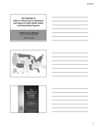 The Challenge of  State vs. Federal Laws on Marijuana  and Impact on Public Health, Safety  and