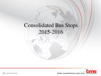 Consolidated Bus Stops 2015-2016 What is a consolidated bus stop?  A consolidated bus stop is a