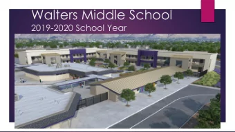 Walters Middle School  2019-2020 School Year  Why are we moving to a middle  school model?