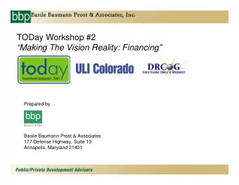 AGENDA  Financing Land Acquisition/Banking  Financing Public Improvements  Public/Private