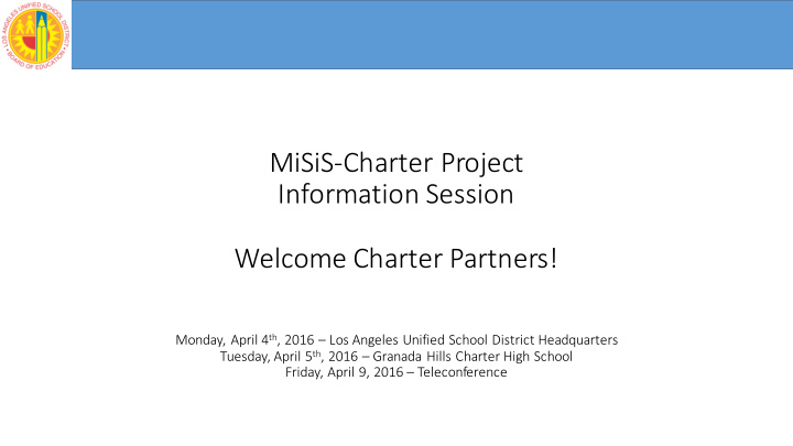 misis charter project information session welcome charter