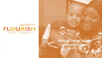 Ma  Making  ng Change  hange Hap  appe  pen  Lead  ader  ership  ship Aca  cadem  demy  March  h