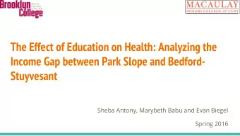 The Effect of Education on Health: Analyzing the  Income Gap between Park Slope and Bedford-