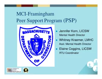 Peer Support Program (PSP)  Jennifer Korn, LICSW  Mental Health Director  Whitney Kraemer,